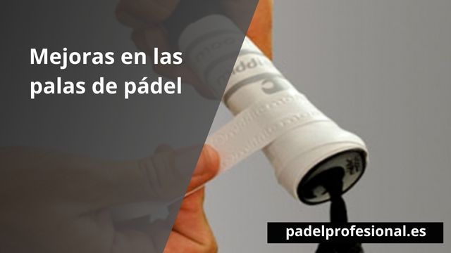 Mejoras en las palas de pádel